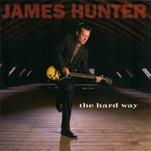 James Hunter – The Hard Way