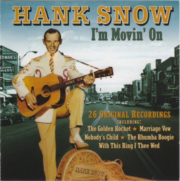 Hank Snow – I’m Movin’ On