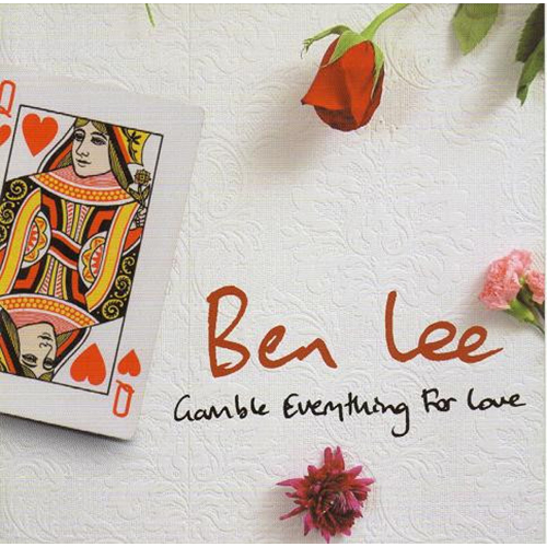 Ben Lee – Gamble Everything For Love