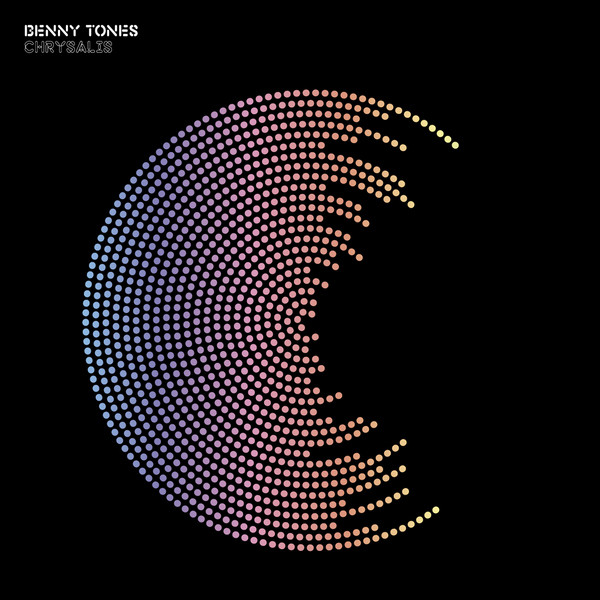 Benny Tones – Chrysalis