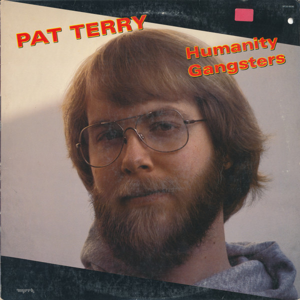 Pat Terry – Humanity Gangsters