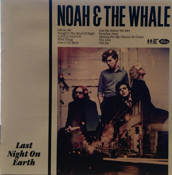 Noah & The Whale* – Last Night On Earth