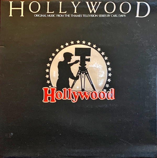 Carl Davis (5) – Hollywood (Original Music From The Thames Television Series By