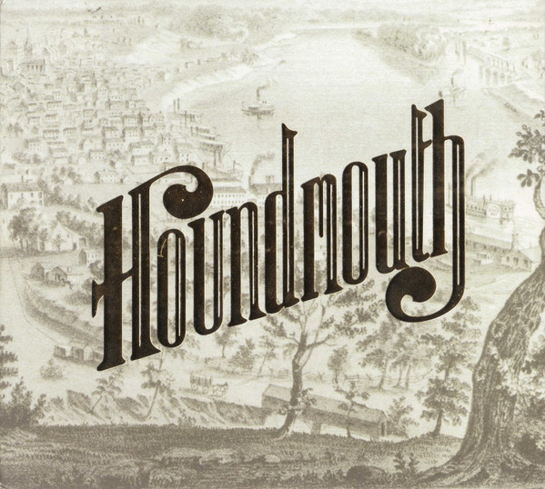 Houndmouth – From The Hills Below The City