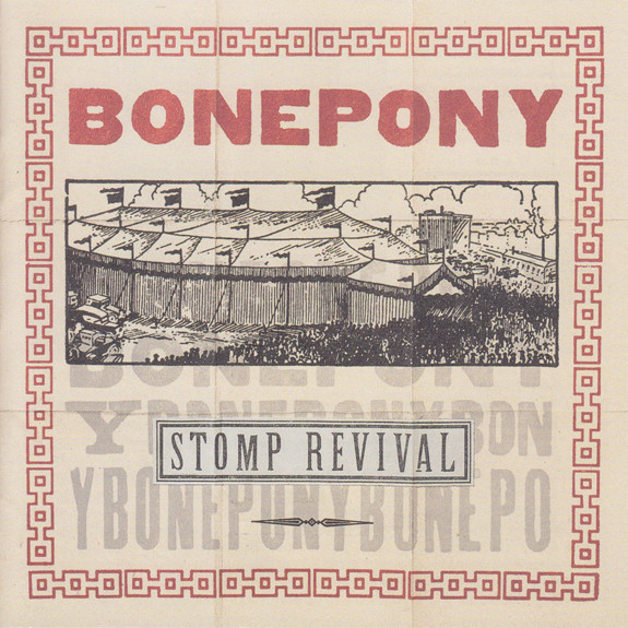 Bonepony – Stomp Revival