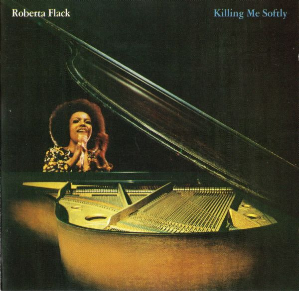 Roberta Flack – Killing Me Softly