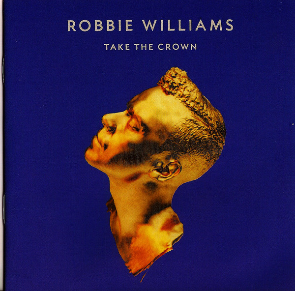 Robbie Williams – Take The Crown