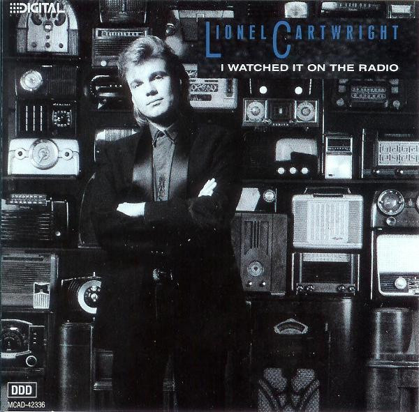 Lionel Cartwright – I Watched It On The Radio