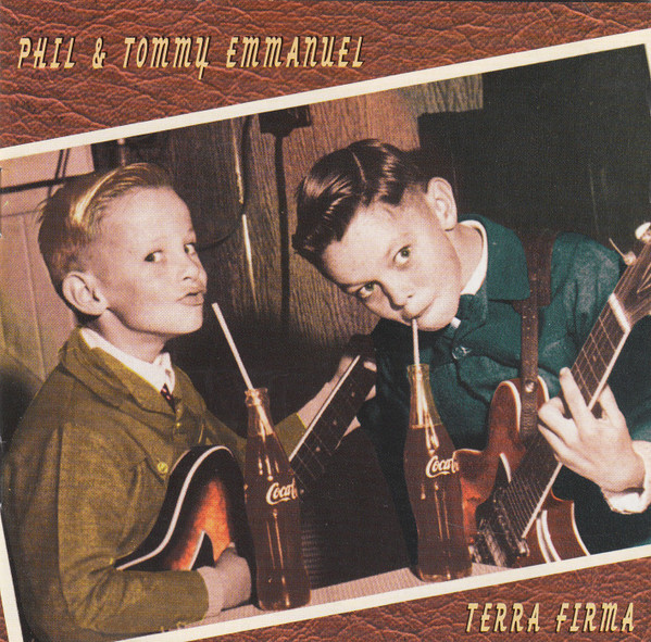 Phil Emmanuel & Tommy Emmanuel – Terra Firma
