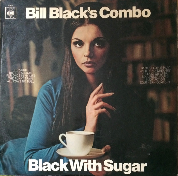 Bill Black’s Combo – Black With Sugar