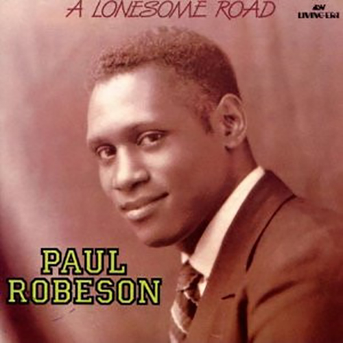 Paul Robeson – A Lonesome Road