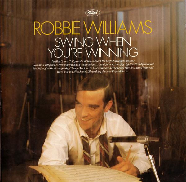 Robbie Williams – Swing When You’re Winning
