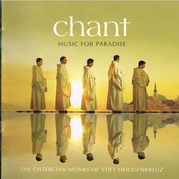 The Cistercian Monks Of Stift Heiligenkreuz – Chant – Music For Paradise