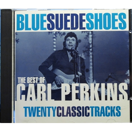 Carl Perkins – Blue Suede Shoes The Best Of Carl Perkins