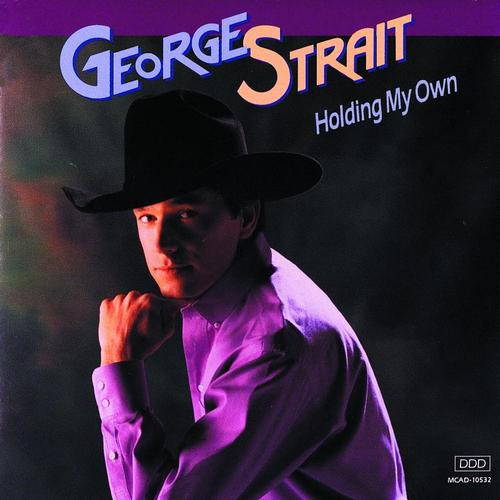 George Strait – Holding My Own