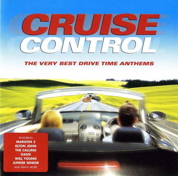 Various – Cruise Control (The Very Best Drive Time Anthems)