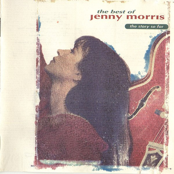 Jenny Morris – The Best Of Jenny Morris, The Story So Far