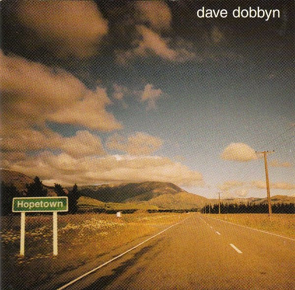 Dave Dobbyn – Hopetown
