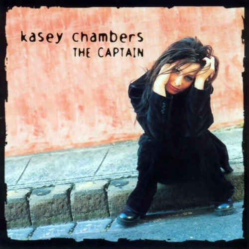 Kasey Chambers – The Captain