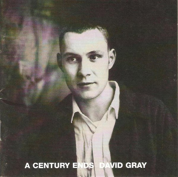 David Gray – A Century Ends