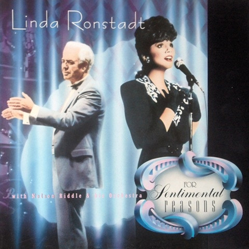 Linda Ronstadt With Nelson Riddle & His Orchestra ‘For Sentimental Reasons