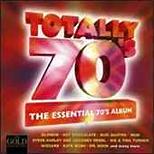 Various – Totally 70’s – The Essential 70’s Album
