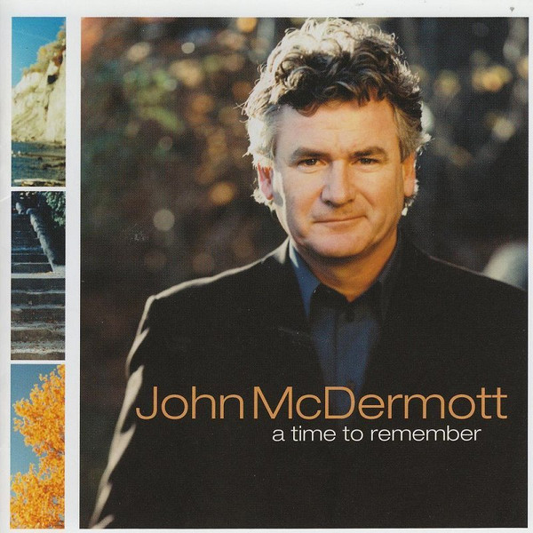 John McDermott (4) – A Time To Remember