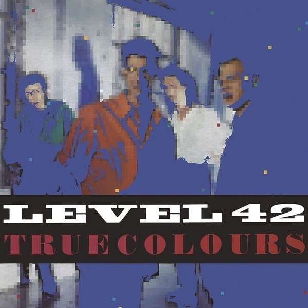 Level 42 – True Colours