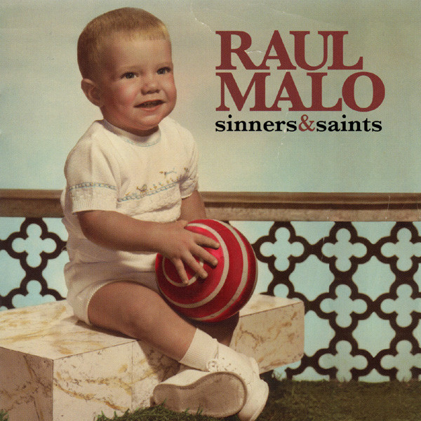 Raul Malo – Sinners & Saints