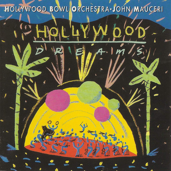 Hollywood Bowl Orchestra • John Mauceri – Hollywood Dreams