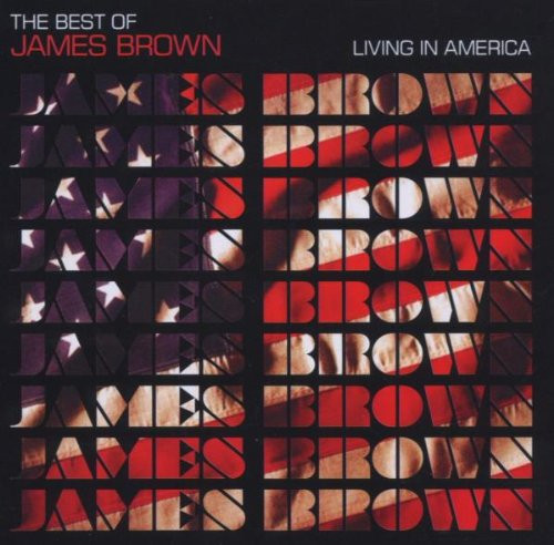 James Brown – Living In America (The Best Of James Brown)