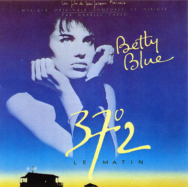 Gabriel Yared – Betty Blue 37°2 Le Matin (Original motion picture soundtrack)