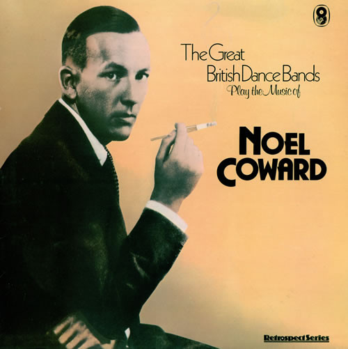 Noel Coward* – The Great British Dance Bands Play the Music of Noel Coward