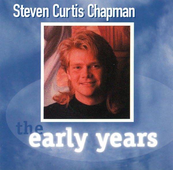 Steven Curtis Chapman – The Early Years