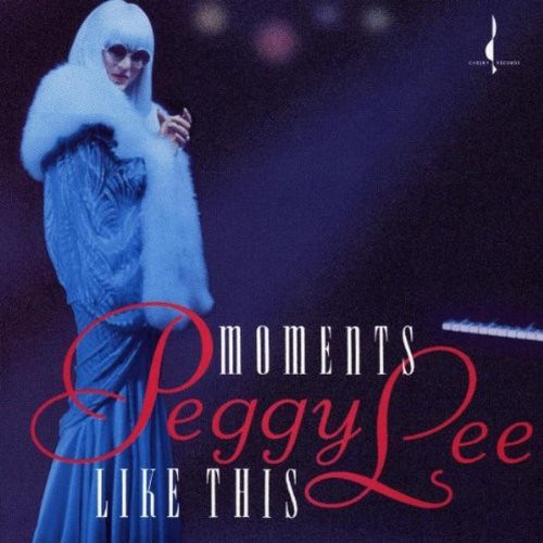 Peggy Lee – Moments Like This