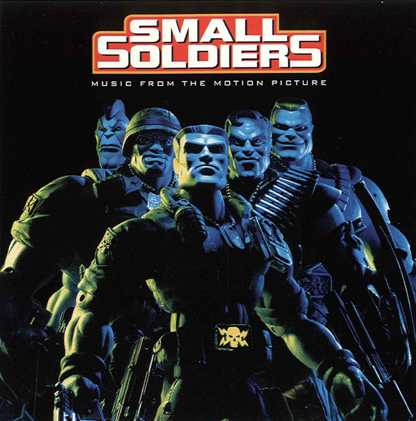 Various – Small Soldiers (Music From The Motion Picture) – Tower ...