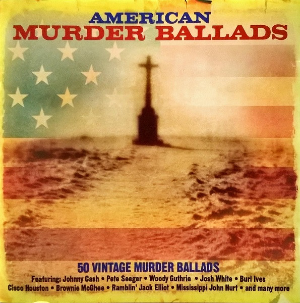 Various – American Murder Ballads