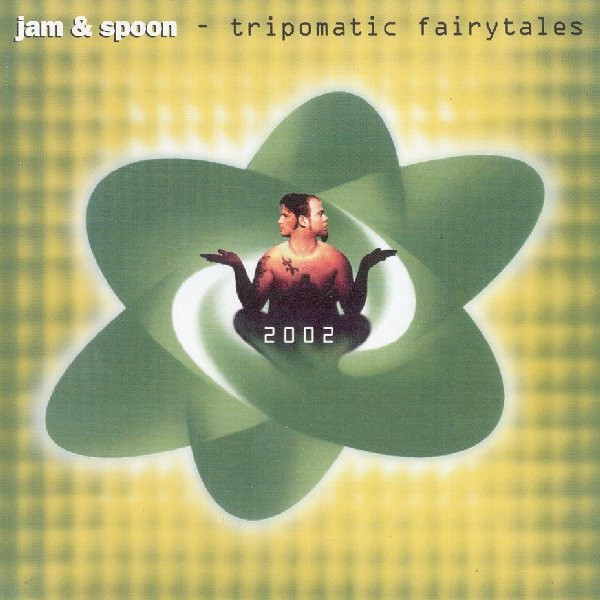 Jam & Spoon – Tripomatic Fairytales 2002
