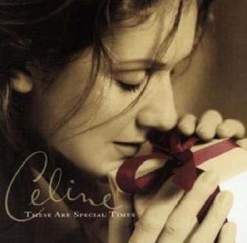 Celine* – These Are Special Times