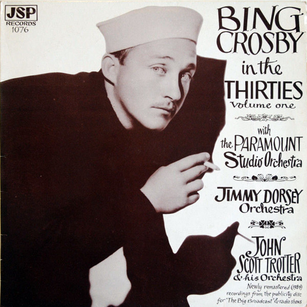 Bing Crosby – Bing Crosby In The Thirties Volume One