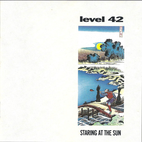 Level 42 – Staring At The Sun