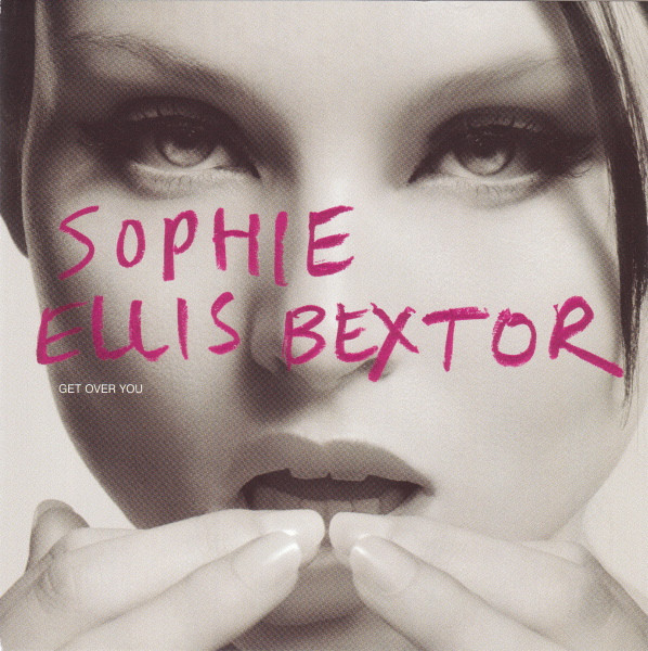 Sophie Ellis-Bextor – Get Over You