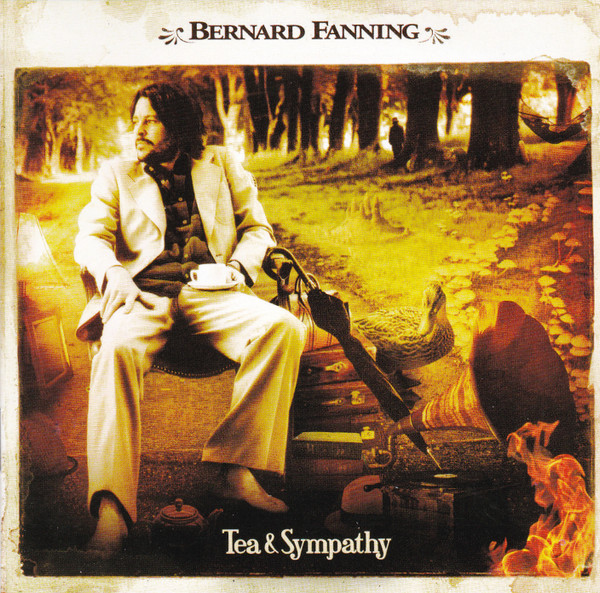 Bernard Fanning – Tea & Sympathy