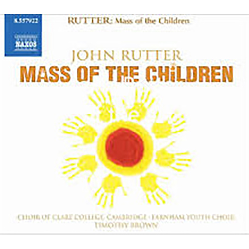 John Rutter, The Choir Of Clare College, Cambridge*, Farnham Youth Choir, Timoth