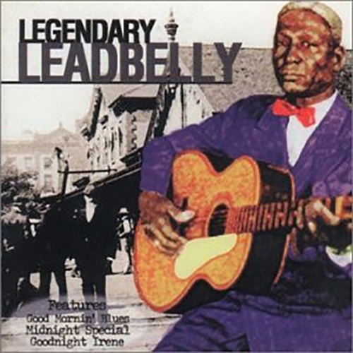 Leadbelly – Legendary Leadbelly