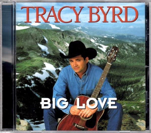 Tracy Byrd – Big Love
