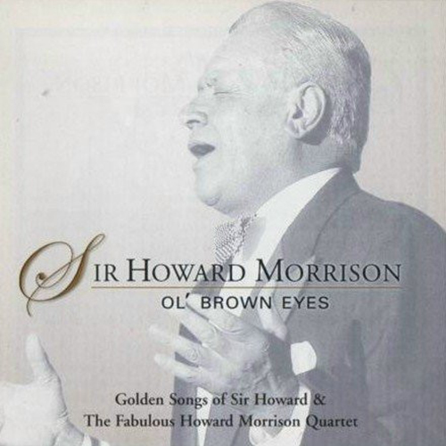 Sir Howard Morrison* – Ol’ Brown Eyes (Golden Songs of Sir Howard & The Fabulous