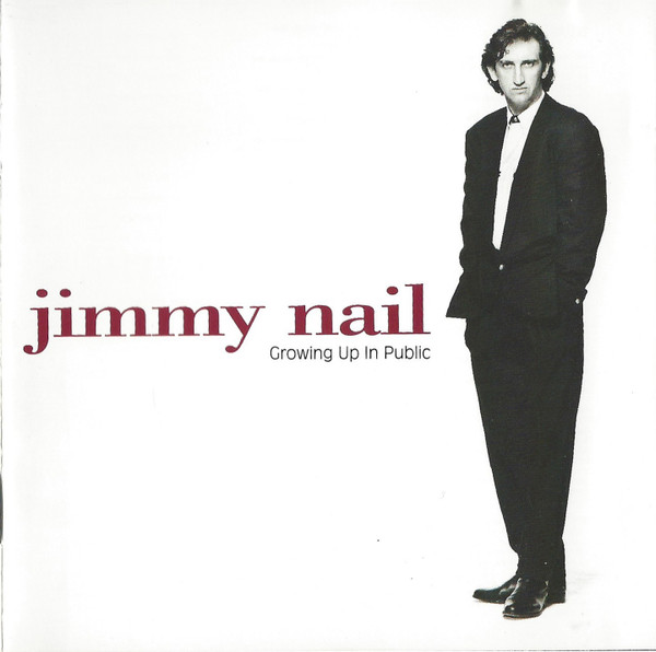 Jimmy Nail – Growing Up In Public