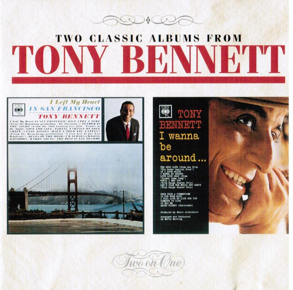 Tony Bennett – I Left My Heart In San Francisco / I Wanna Be Around