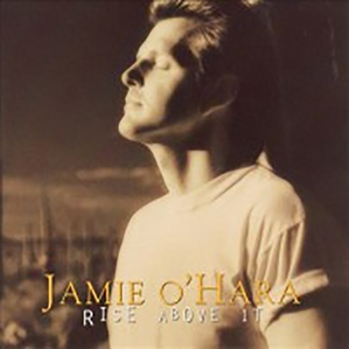 Jamie O’Hara – Rise Above It